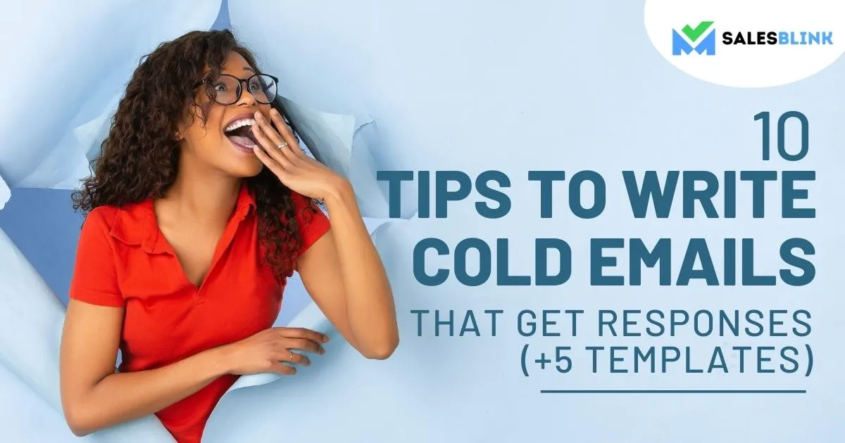 14 Tips To Write Cold Emails That Get Responses (+Templates)