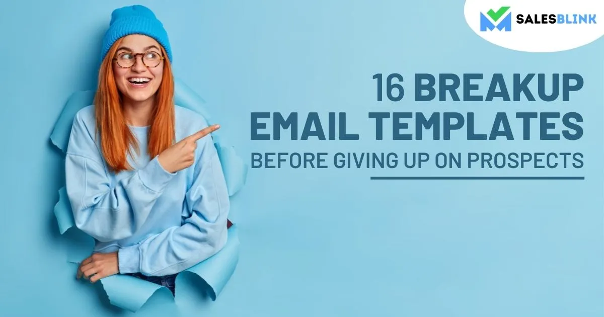 16 Breakup Email Templates Before Giving Up On Prospects
