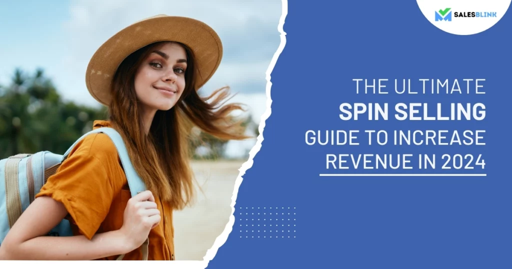 The Ultimate SPIN Selling Method Guide To Increase Revenue