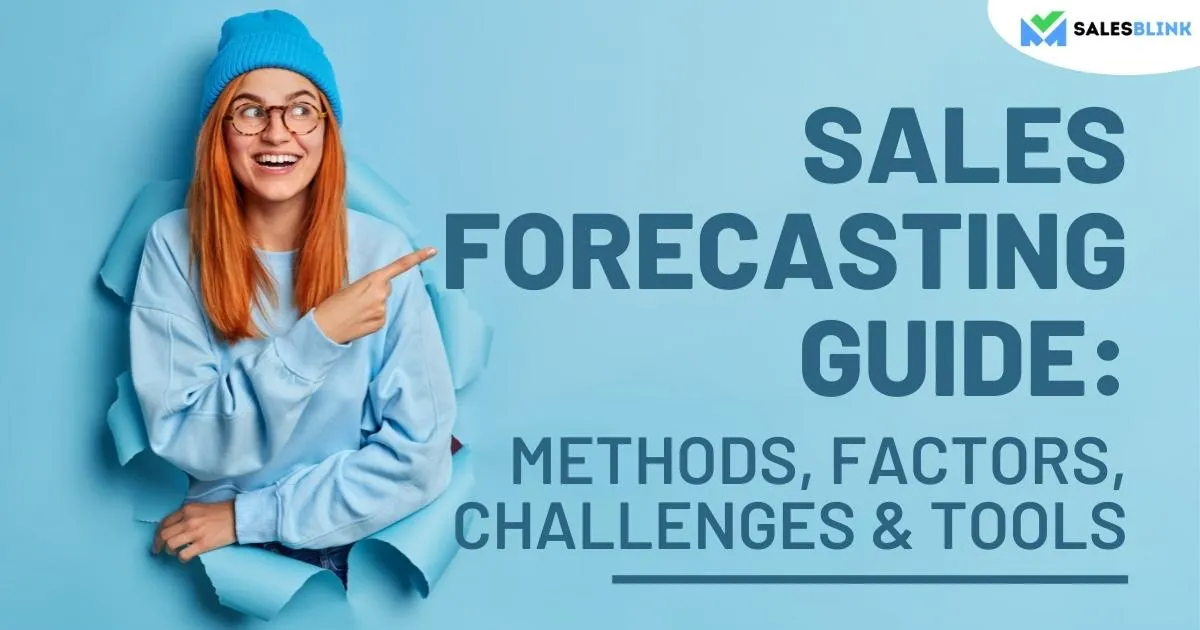 Sales Forecasting Guide: Methods, Factors, Challenges & Tools