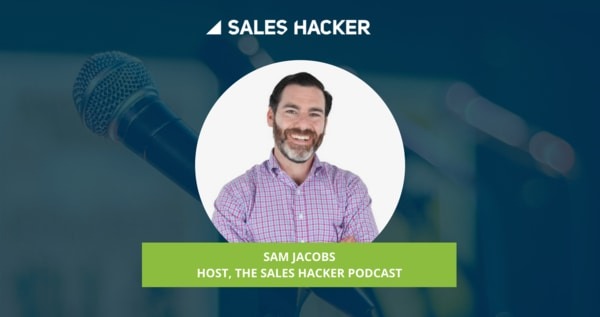 the sales hacker podcast for beginners  with snapshot of the host sam jacobs