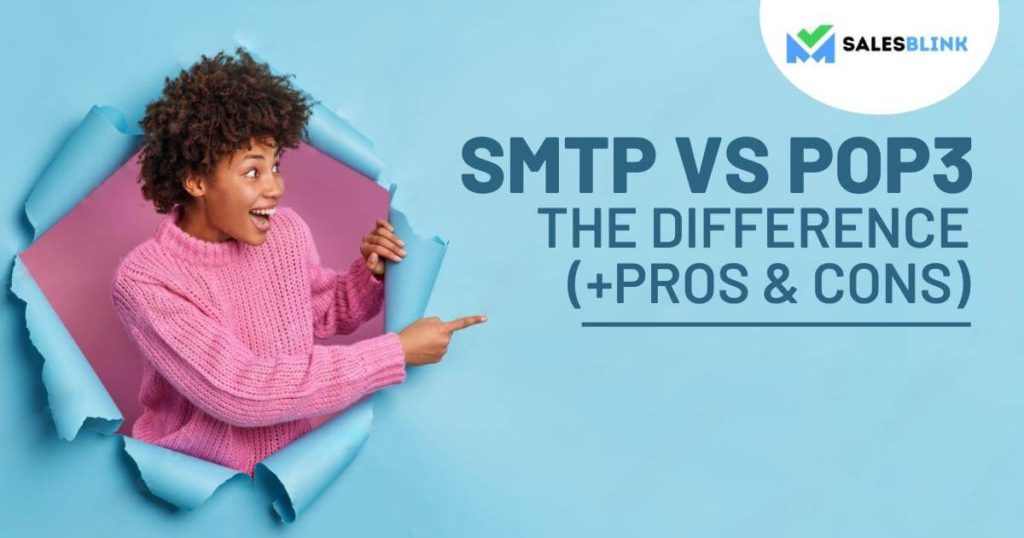 SMTP VS POP3 – The Difference (+Pros & Cons)
