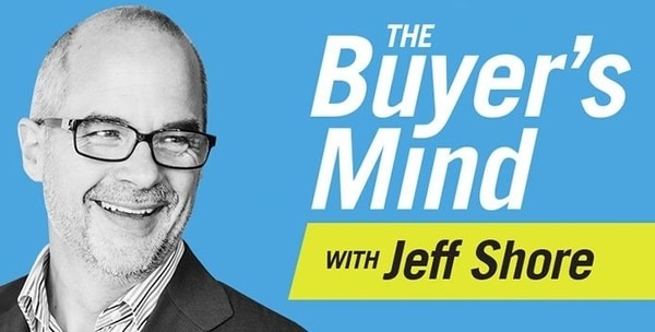 the buyers mind podcast with jeff shore-sales podcasts for beginners
