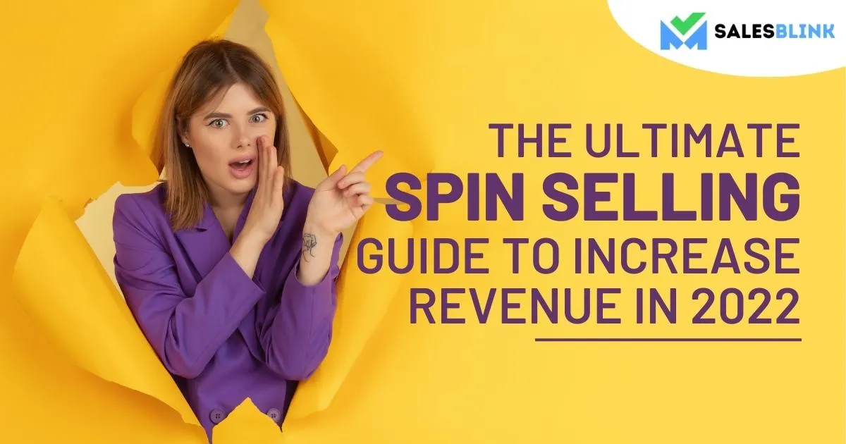 The Ultimate SPIN Selling Method Guide To Increase Revenue