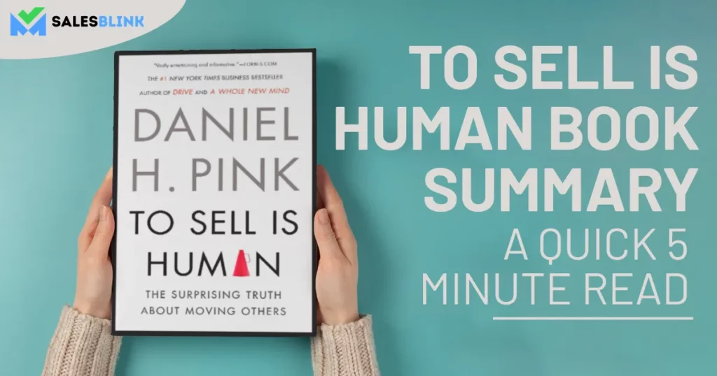 To Sell Is Human Book Summary &#8211; A Quick 5 Minute Read