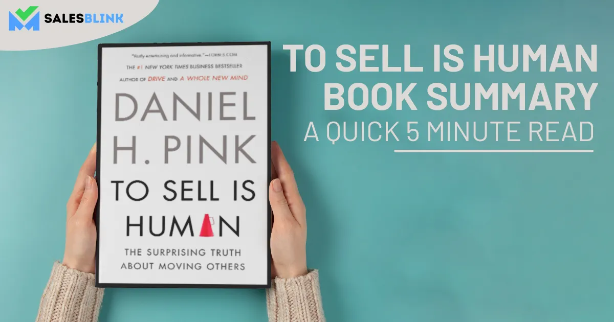 To Sell Is Human Book Summary &#8211; A Quick 5 Minute Read