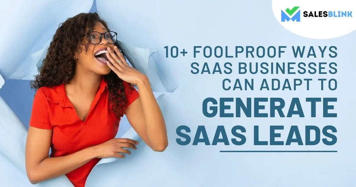 10+ Foolproof Ways SaaS Businesses Can Adapt to Generate SaaS Leads