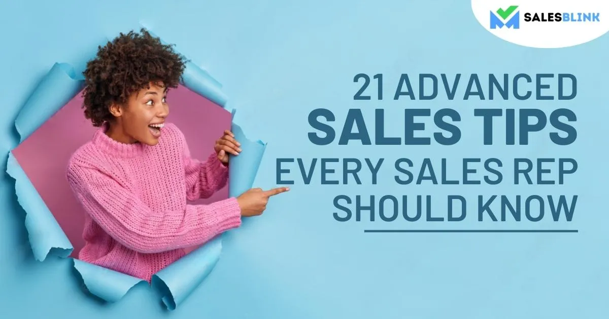 21 Advanced Sales Tips Every Sales Rep Should Know