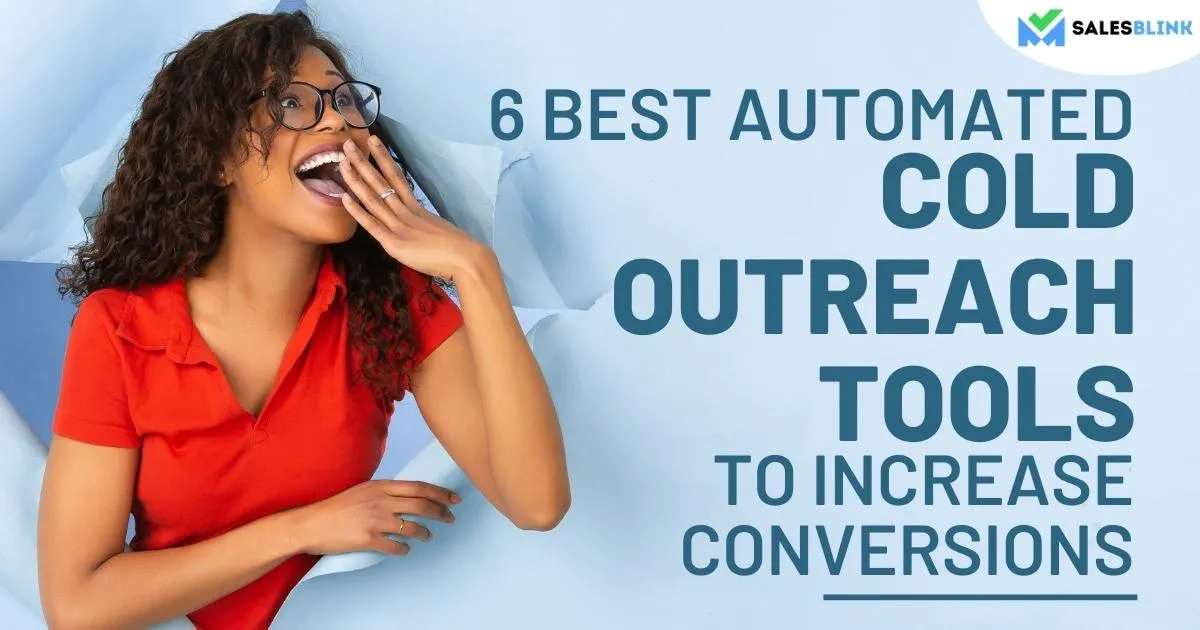 6 Best Automated Cold Outreach Tools To Increase Conversions