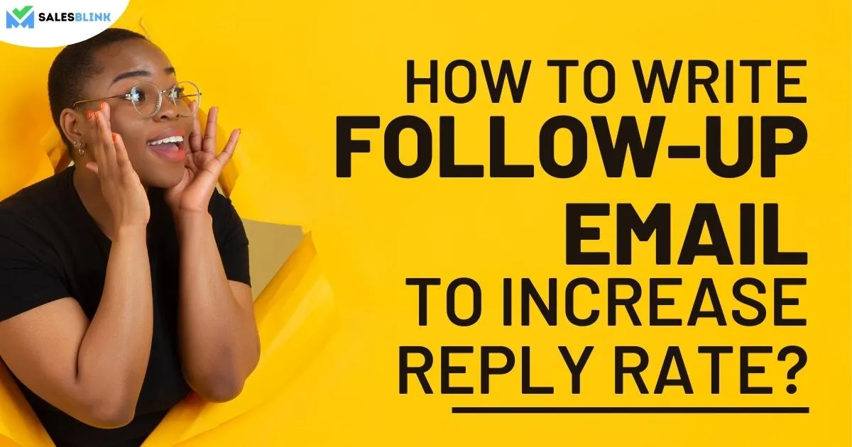 How To Write Follow-Up Email To Increase Reply Rate?