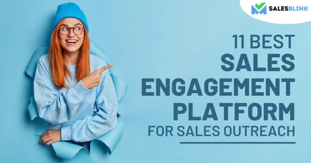 11 Best Sales Engagement Platforms For Sales Outreach