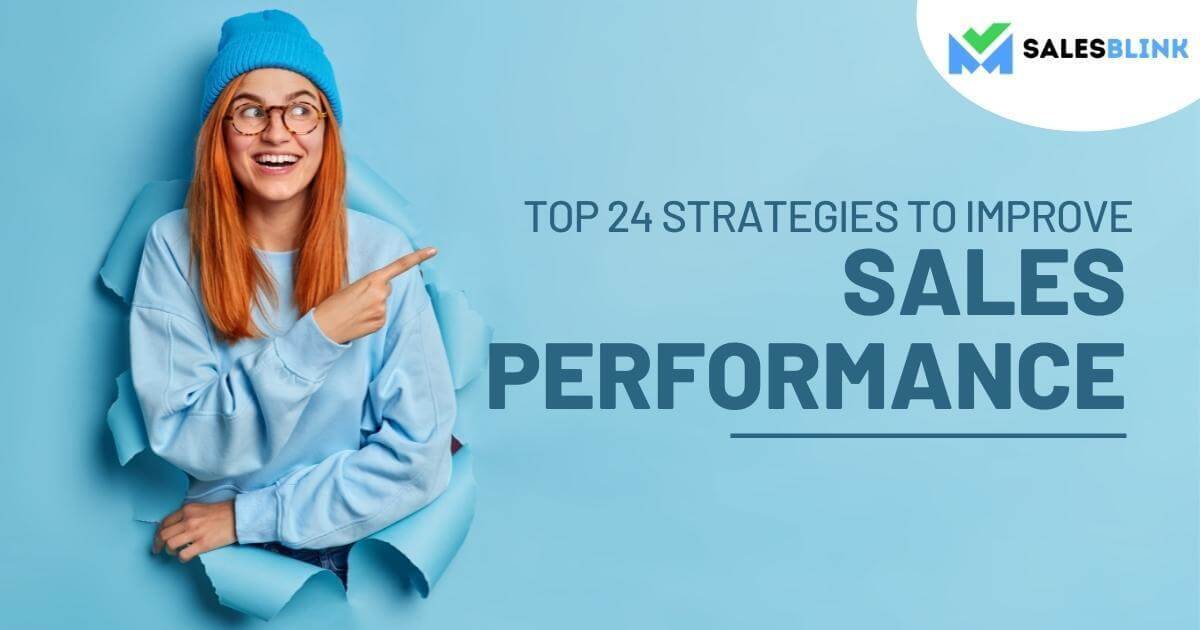 Top 24 Strategies To Improve Sales Performance
