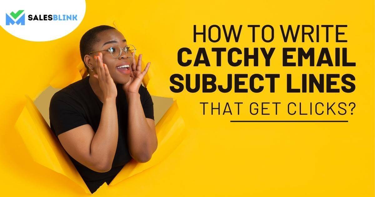 How To Write Catchy Email Subject Lines That Get Clicks?