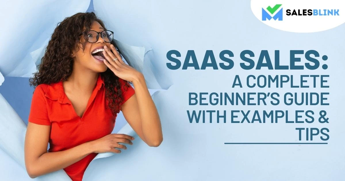 SaaS Sales: A Complete Beginner&#8217;s Guide With Examples &#038; Tips