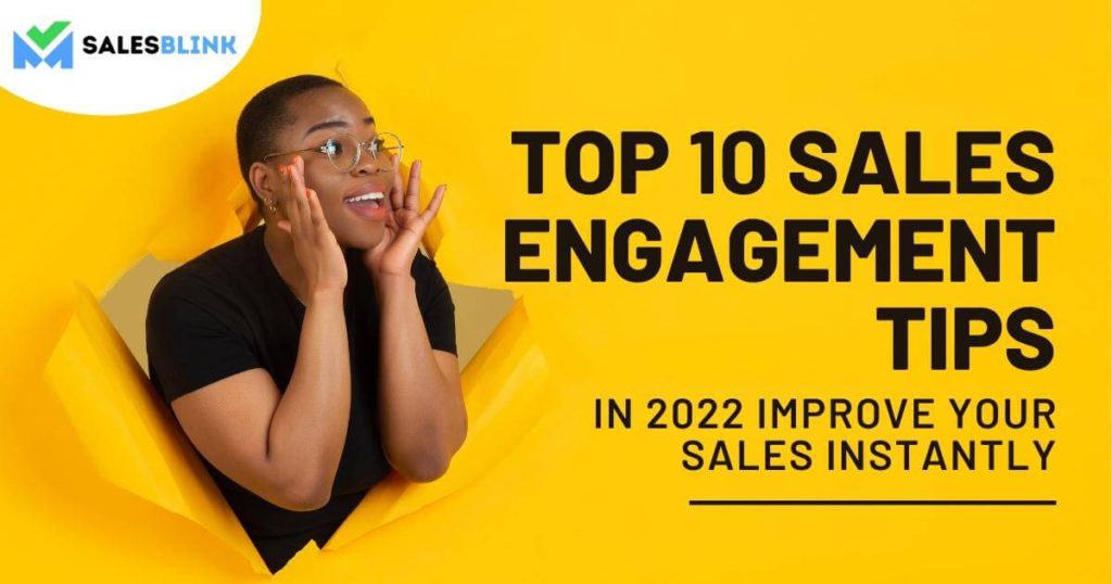 Top 10 Sales Engagement Tips In 2023 &#8211; Improve Your Sales Instantly