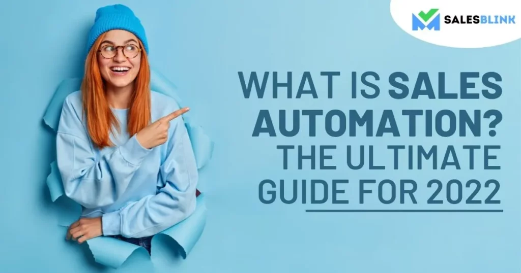 What Is Sales Automation? &#8211; The Ultimate Guide For 2023