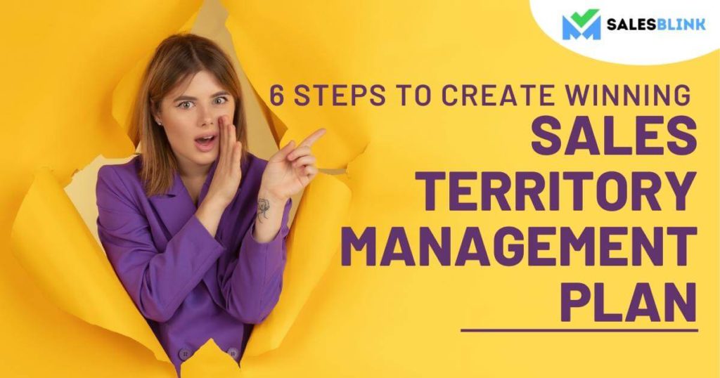 6 Steps To Create A Winning Sales Territory Management Plan