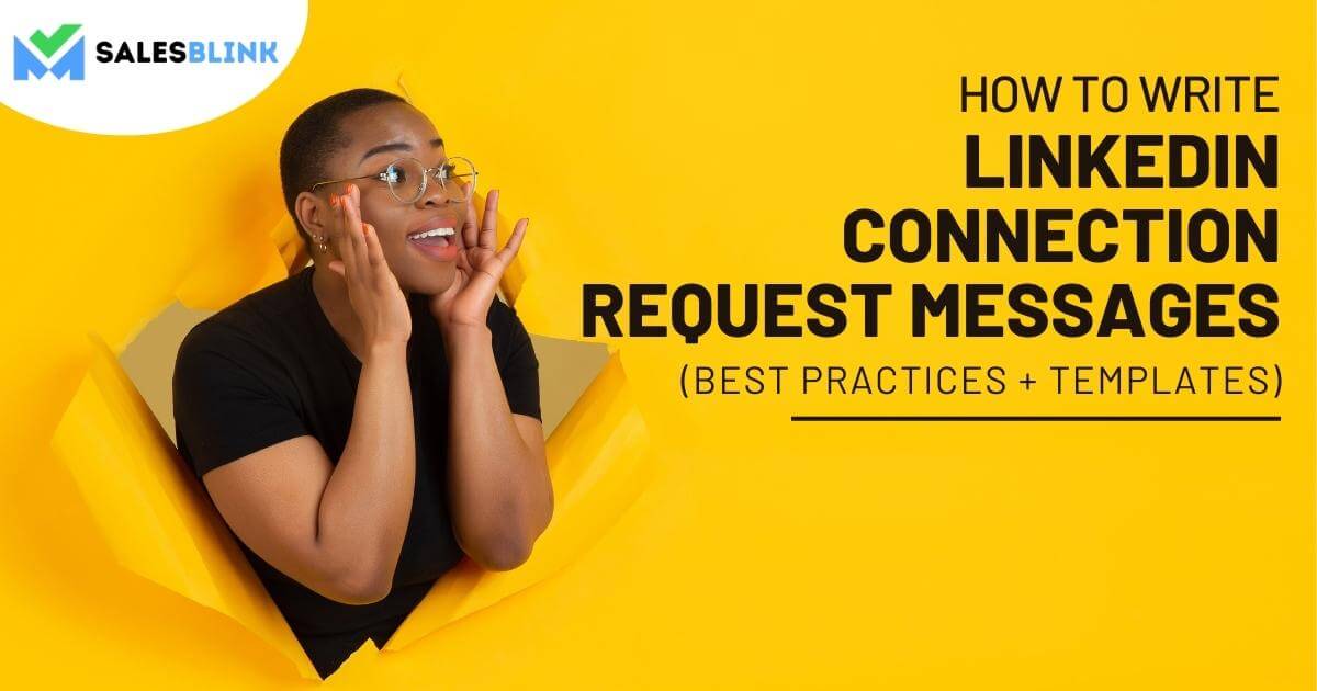 How To Write LinkedIn Connection Request Messages? (Best Practices + Templates)