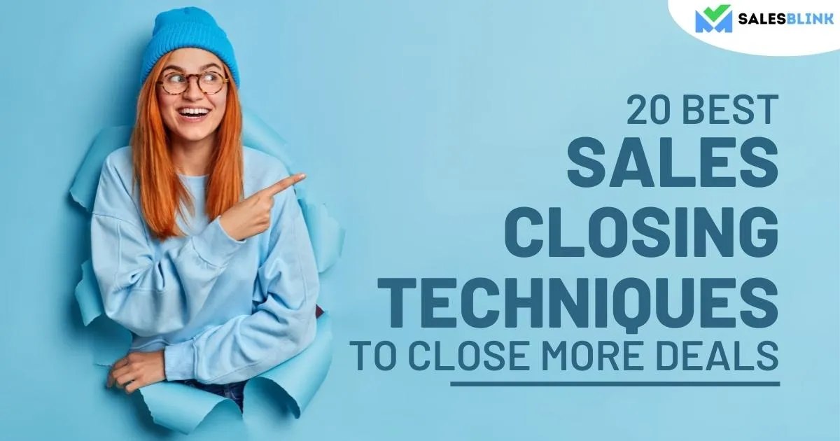 20 Best Sales Closing Techniques To Close More Deals
