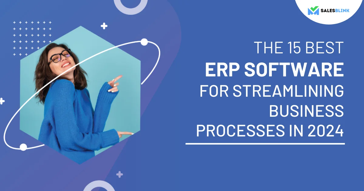 The 15 Best ERP Software for Streamlining Business Processes 2024