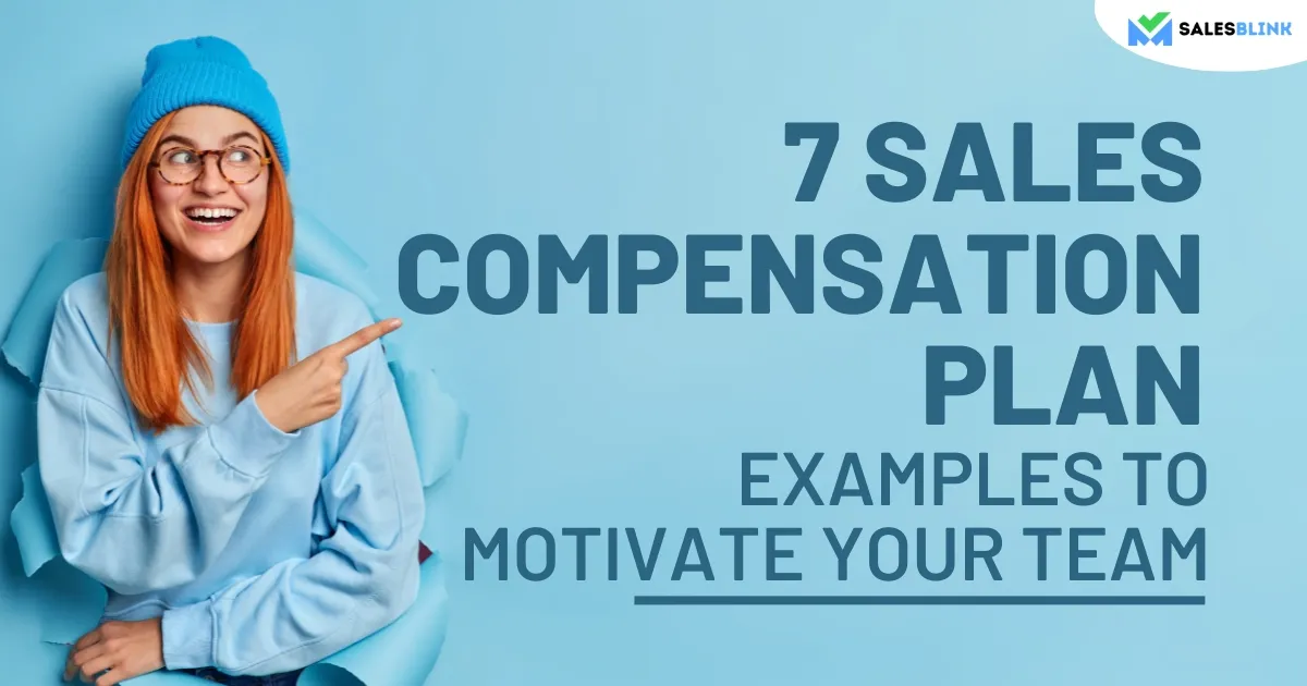 Sales Compensation Plan Examples To Motivate Your Team