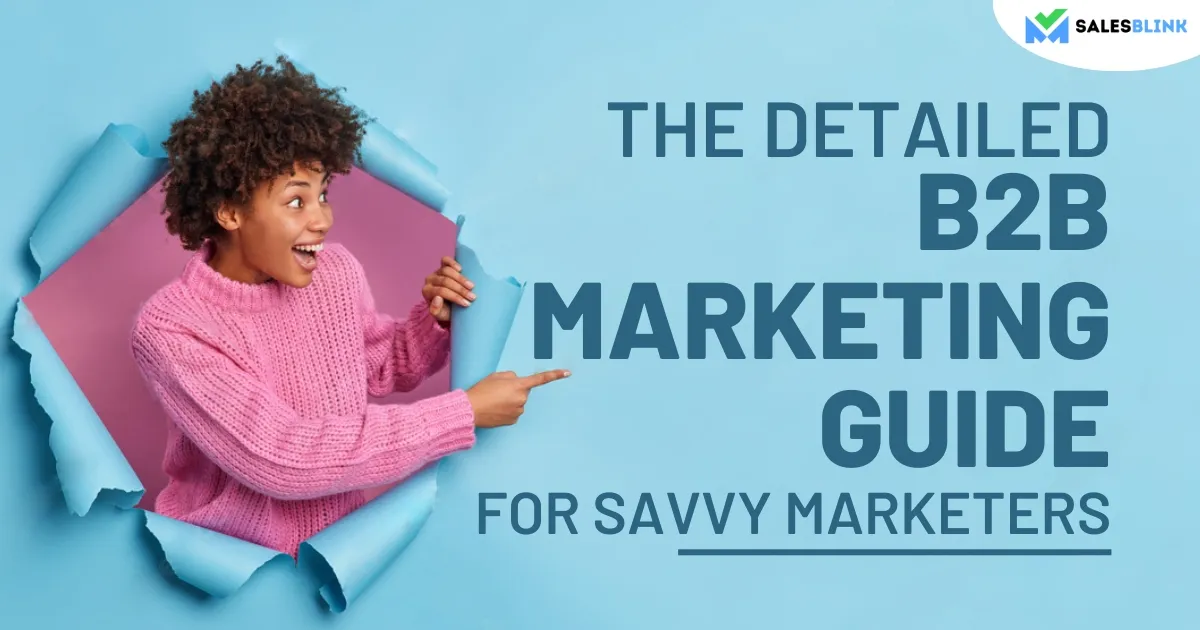 B2B Marketing Guide For Savvy Marketers