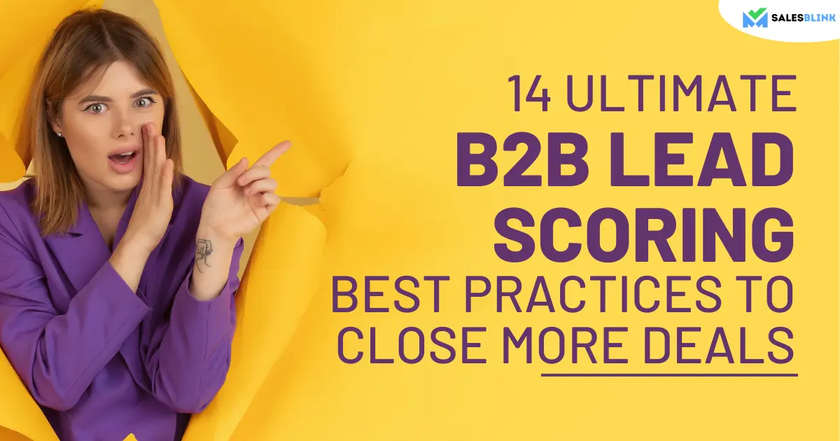14 Ultimate B2B Lead Scoring Best Practices To Close More Deals