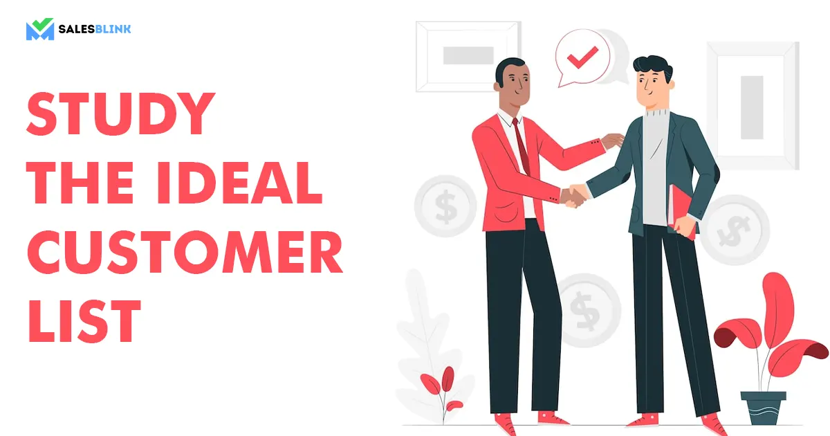 Study the ideal customer list for B2B lead generation