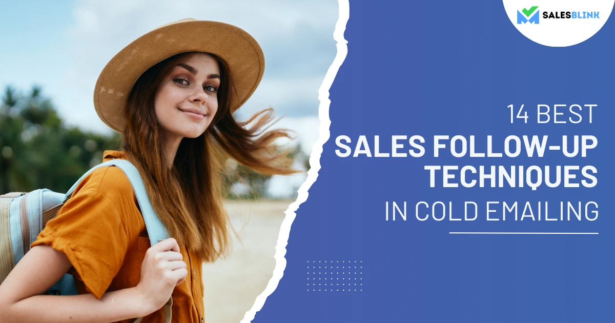 14 Best Sales Follow-Up Techniques in Cold Emailing
