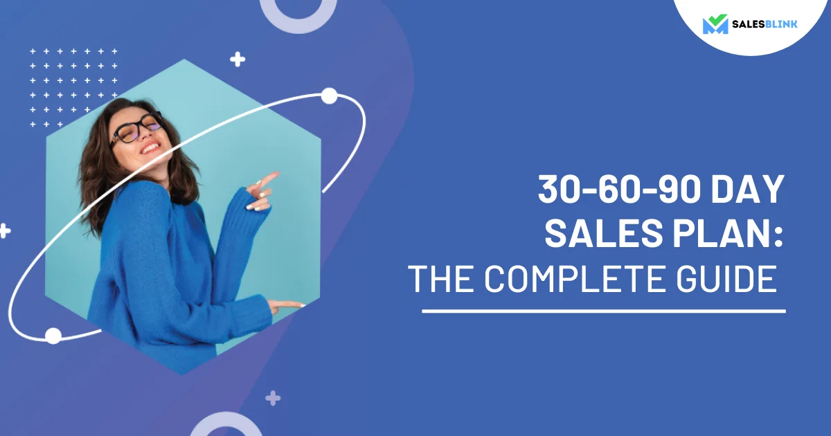 30-60-90 Day Sales Plan: The Complete Guide
