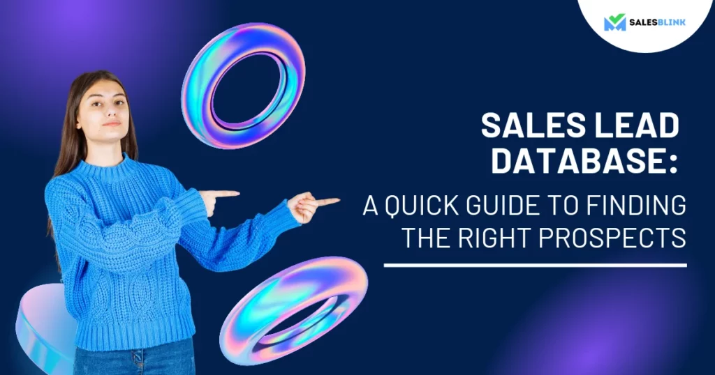 Sales Lead Database: A Quick Guide To Finding the Right Prospects