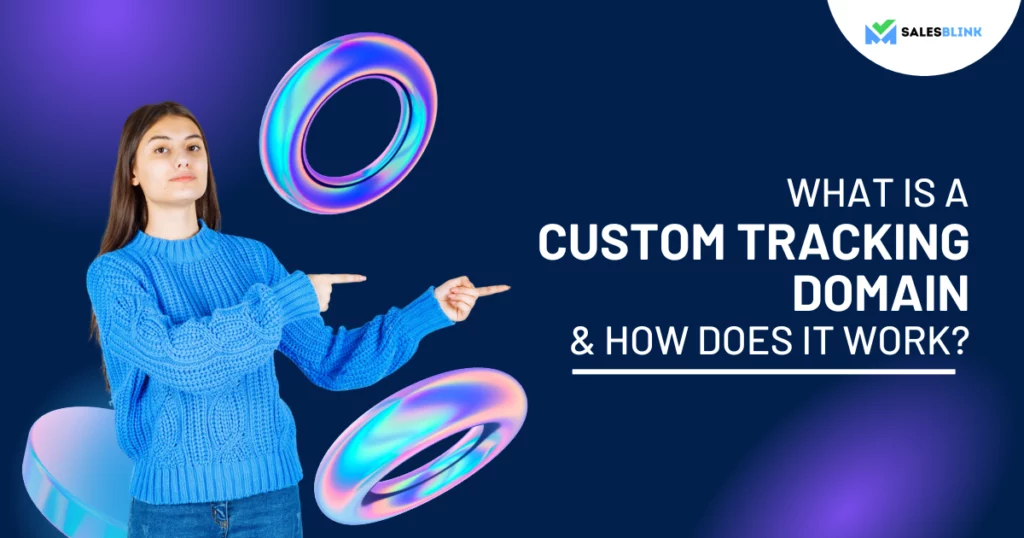 What Is A Custom Tracking Domain & How Does It Work?