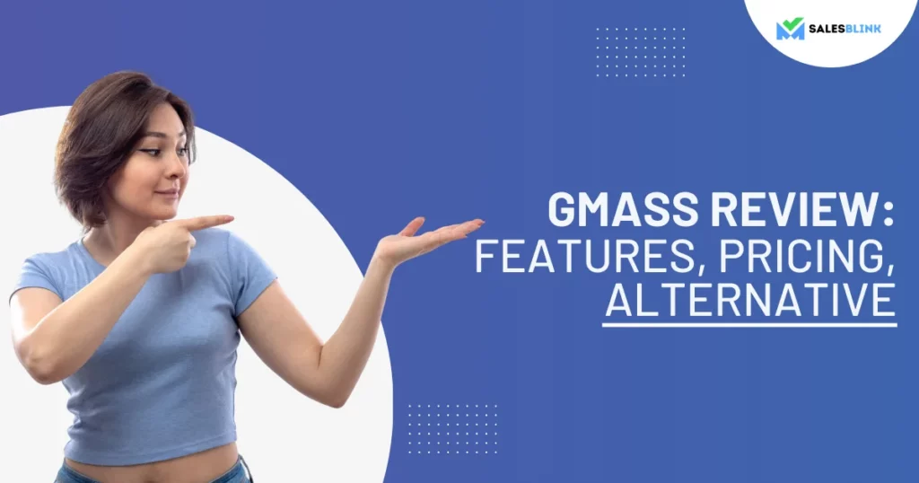 GMass Review – Features, Pricing, Alternative