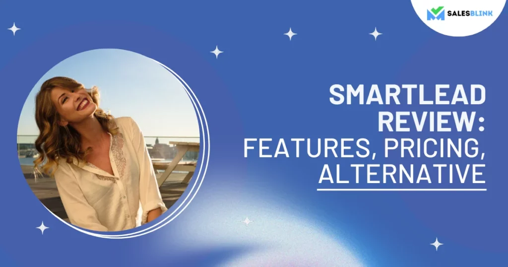 SmartLead Review – Features, Pricing, Alternative
