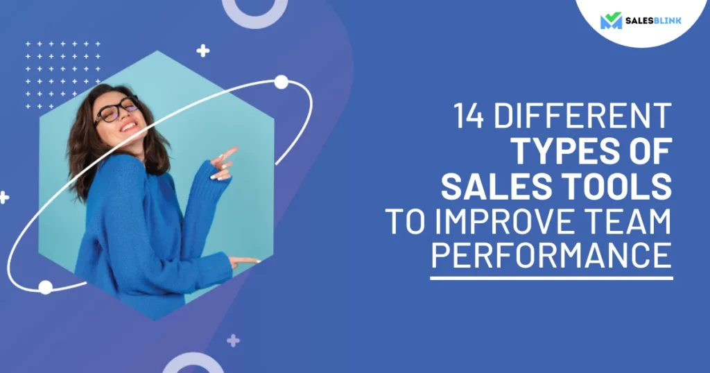 14 Different Types Of Sales Tools To Improve Team Performance