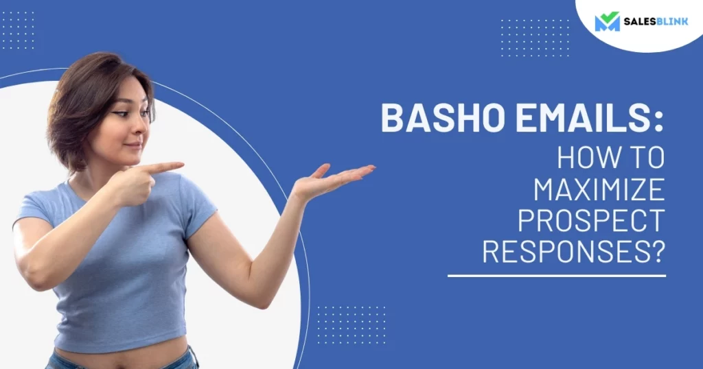 BASHO Emails: How To Maximize Prospect Responses?